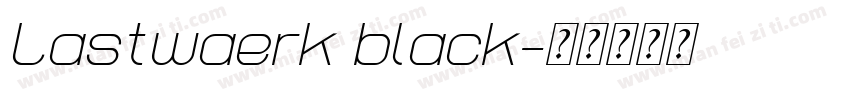 Lastwaerk black字体转换